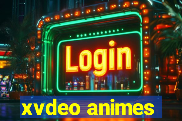 xvdeo animes